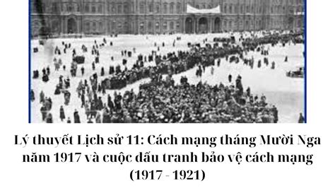 Sự Kiện Khởi Nghĩa Tháng Mười Nga 1917: Một Cách Mạng Xã Hội và Nền Cộng Sản Chế Độ Đầu Tiên trên Thế Giới